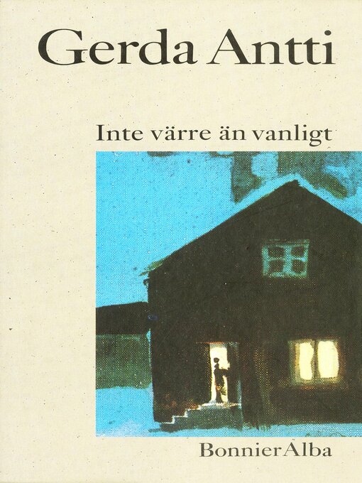 Title details for Inte värre än vanligt by Gerda Antti - Available